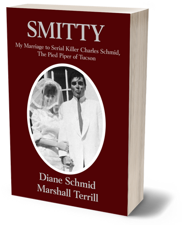 SMITTY: My Marriage to Serial Killer Charles Schmid, the Pied Piper of Tucson (Paperback)